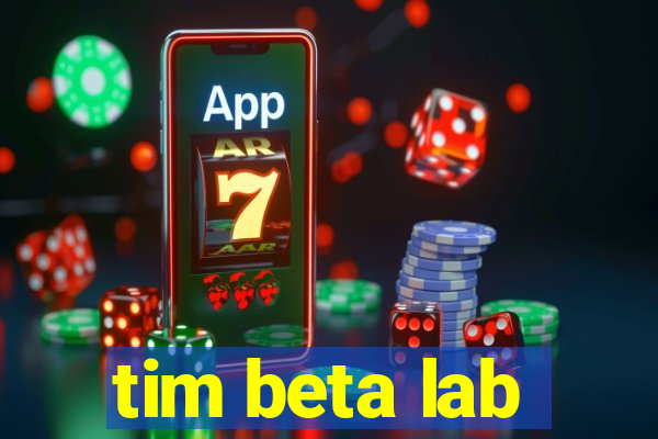 tim beta lab